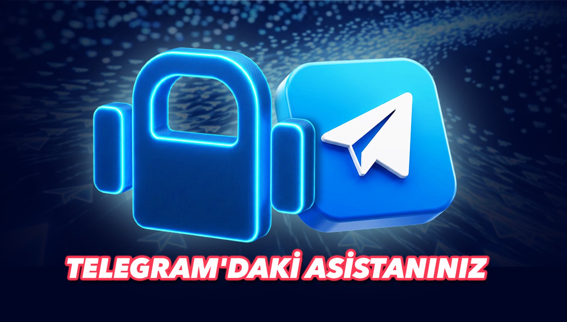 Süperbahis Telegram Bot Asistanı Nedir, Telegram Ayrıcalıkları